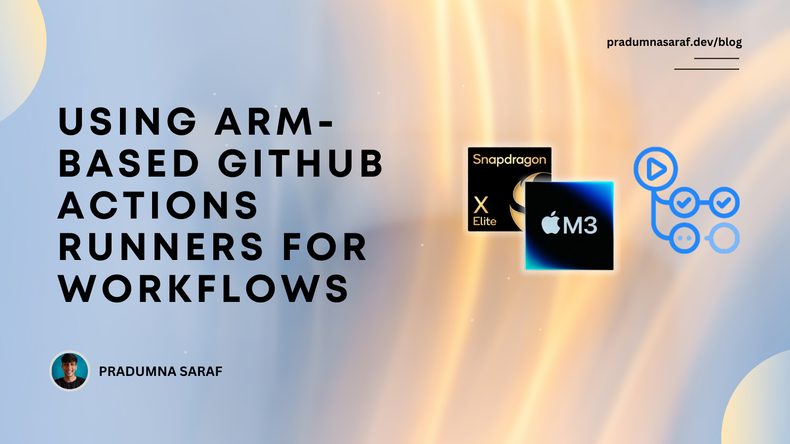 Using ARM-based GitHub Actions Runners for Workflows | Pradumna Saraf Blog