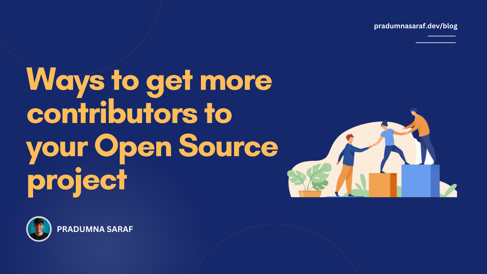 Ways to get more contributors to your Open Source project | Pradumna ...
